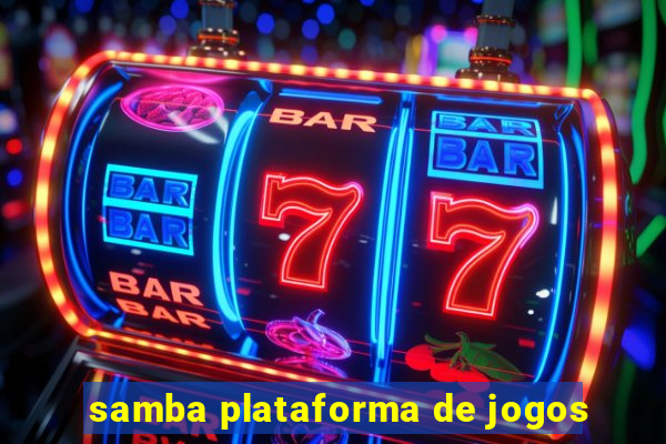 samba plataforma de jogos